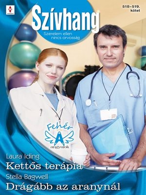 cover image of Szívhang 518–519. (Kettős terápia, Drágább az aranynál)